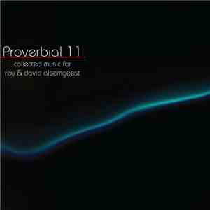 Various - Proverbial 11 - Collected Music For Rey & David Alsemgeest Family download mp3