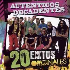 Auténticos Decadentes - 20 Éxitos Originales download mp3