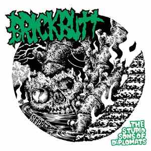 Brickbutt - The Stupid Sons Of Diplomats download mp3