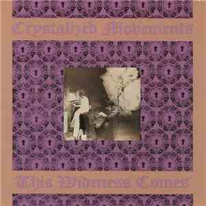 Crystalized Movements - This Wideness Comes download mp3