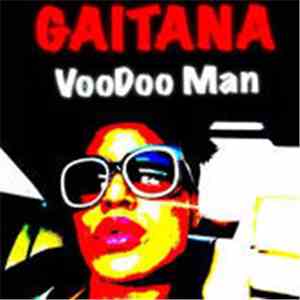 Gaitana - Voodoo Man download mp3
