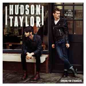 Hudson Taylor - Singing for Strangers download mp3