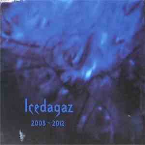 Icedagaz - 2008-2012 download mp3