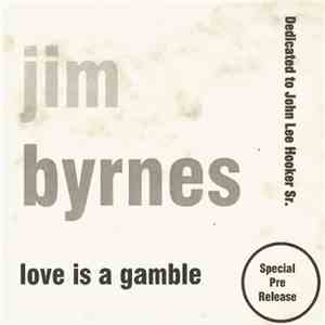 Jim Byrnes - Love Is A Gamble download mp3