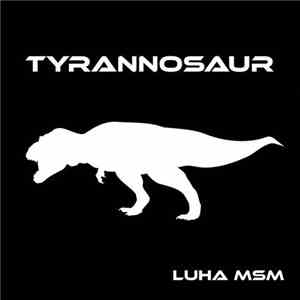 LuHa MsM - Tyrannosaur download mp3
