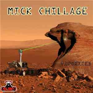 Mick Chillage - Vaporized download mp3