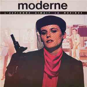 Moderne - L'Espionne Aimait La Musique download mp3