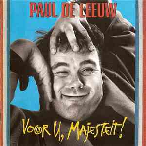 Paul de Leeuw - Voor U, Majesteit! download mp3