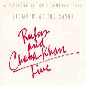 Rufus And Chaka Khan - Live (Stompin' At The Savoy) download mp3
