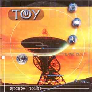 T.O.Y. - Space Radio download mp3