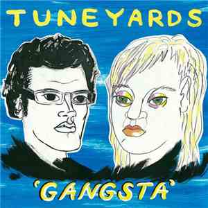 Tuneyards - Gangsta download mp3