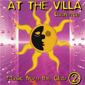 Various - At The Villa Laurence - Music From The Club 2 download mp3