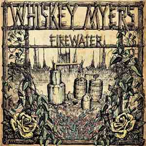 Whiskey Myers - Firewater download mp3
