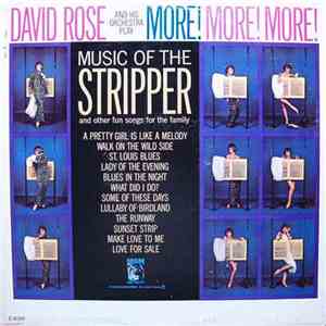David Rose And His Orchestra - More! More! More! Music Of The Stripper And Other Fun Songs For The Family download mp3