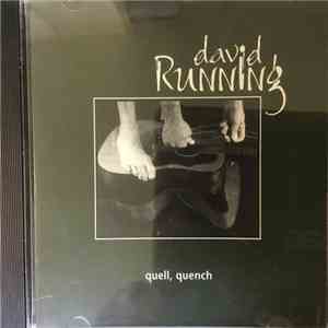 David Running - Quell, Quench mp3 download