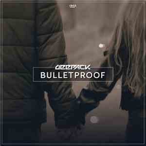 Deepack Ft. Robin Valo - Bulletproof mp3 download