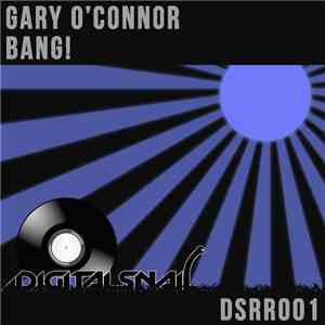 Gary O'Connor  - Bang! download mp3
