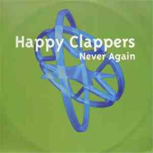Happy Clappers - Never Again download mp3