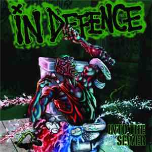 In Defence - Into The Sewer download mp3