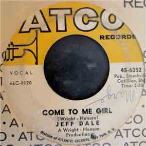 Jeff Dale - Come To Me Girl download mp3