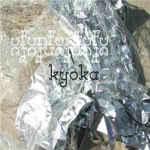 Kyoka  - 2 ufunfunfufu download mp3
