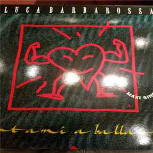 Luca Barbarossa - Portami A Ballare / Ho Fatto L'eroe download mp3
