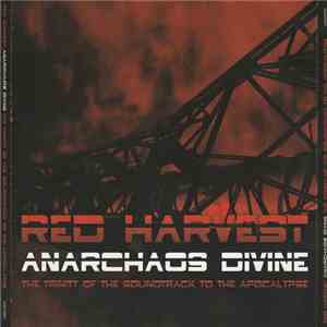 Red Harvest - Anarchaos Divine (The Trinity Of The Soundtrack To The Apocalypse) download mp3