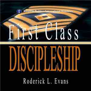Roderick L. Evans - First Class Discipleship mp3 download