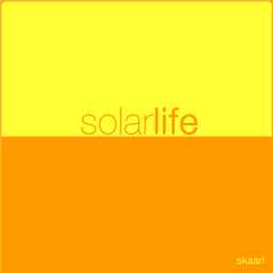 Skaarl - Solar Life download mp3