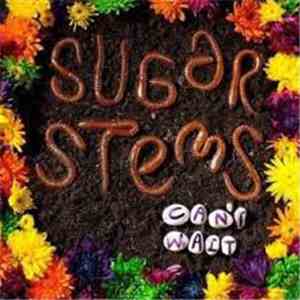 Sugar Stems - Can't Wait download mp3