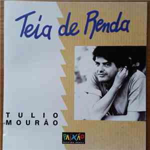 Túlio Mourão - Teia De Renda download mp3