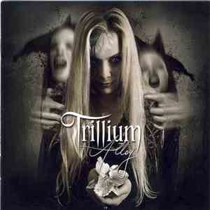 Trillium  - Alloy download mp3