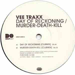 Vee Traxx - Day Of Reckoning / Murder-Death-Kill mp3 download