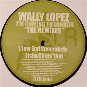 Wally Lopez - I'm Coming To London (The Remixes) download mp3