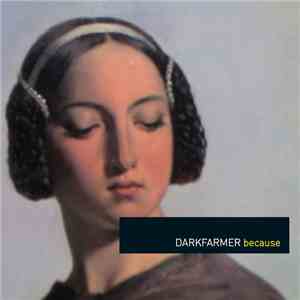 Darkfarmer - Because download mp3
