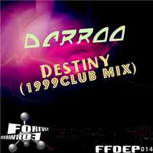 Darroo  - Destiny (1999 Club Mix) download mp3