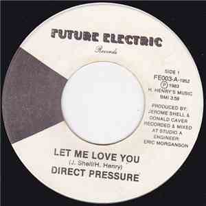 Direct Pressure - Let Me Love You download mp3