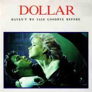 Dollar - Haven't We Said Goodbye Before (The Arista Singles Collection) download mp3