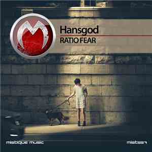 Hansgod - Ratio Fear mp3 download