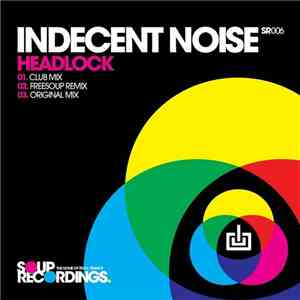 Indecent Noise - Headlock download mp3