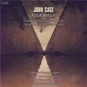 John Cage - Giancarlo Simonacci, Lorna Windsor, David Simonacci, Ars Ludi Percussion Ensemble - Four Walls - Complete Works For Piano & Voice / Complete Works For Piano & Violin download mp3