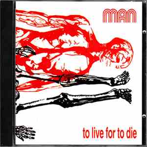 Man - To Live For To Die download mp3