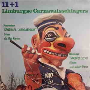 Mannenkoor "Centraal Laboratorium" Geleen o.l.v. Giel Ruyters, Blaaskapel "Roed Is Droof" Eijsden o.l.v. Lambert Purnot - 11+1 Limburgse Carnavalsschlagers download mp3