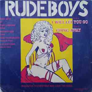 Rude Boys  - I Will Let You Go / Going Away download mp3