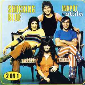 Shocking Blue - Inkpot & Attila download mp3