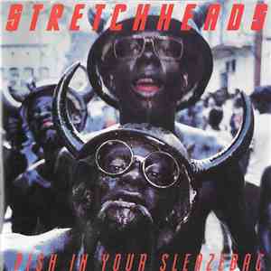 Stretchheads - Pish In Your Sleazebag download mp3