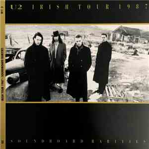 U2 - Irish Tour 1987 - Soundboard Rarities download mp3