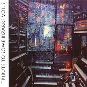 Various - A Tribute To Some Bizarre Vol. 3 download mp3