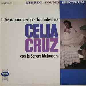 Celia Cruz Con La Sonora Matancera - La Tierna, Conmovedora, Bamboleadora download mp3