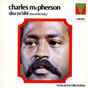Charles McPherson - Siku Ya Bibi (Day Of The Lady) download mp3